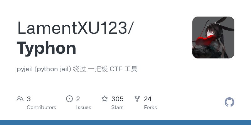 GitHub - LamentXU123/Typhon: pyjail (python jail) 绕过 一把梭 CTF 工具