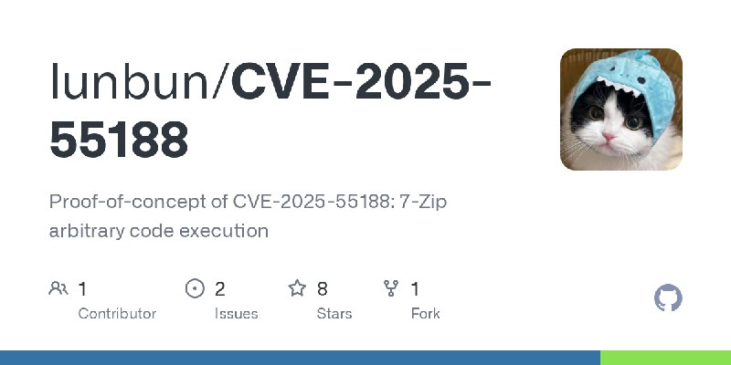 GitHub - lunbun/CVE-2025-55188: Proof-of-concept of CVE-2025-55188: 7-Zip arbitrary code execution