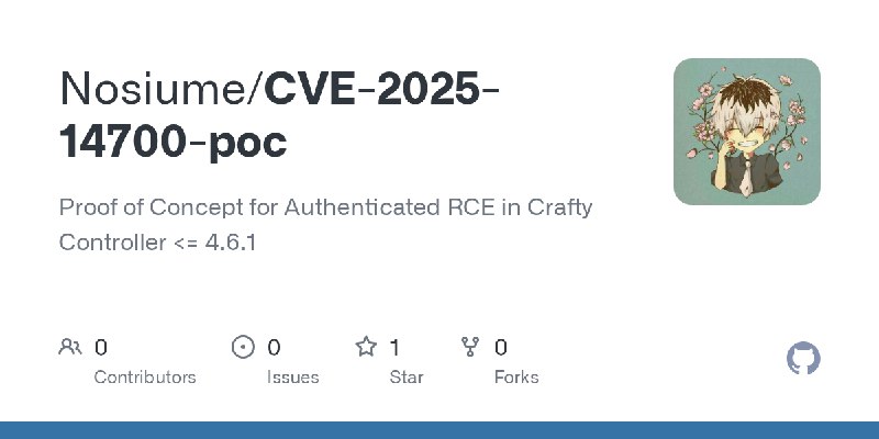 GitHub - Nosiume/CVE-2025-14700-poc: Proof of Concept for Authenticated RCE in Crafty Controller <= 4.6.1