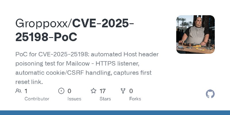 GitHub - Groppoxx/CVE-2025-25198-PoC: PoC for CVE-2025-25198: automated Host header poisoning test for Mailcow - HTTPS listener…