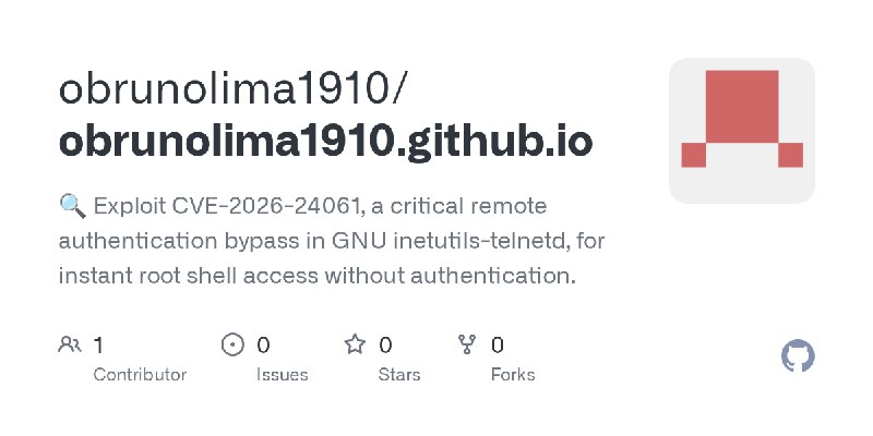 GitHub - obrunolima1910/obrunolima1910.github.io: 🔍 Exploit CVE-2026-24061, a critical remote authentication bypass in GNU inetutils…