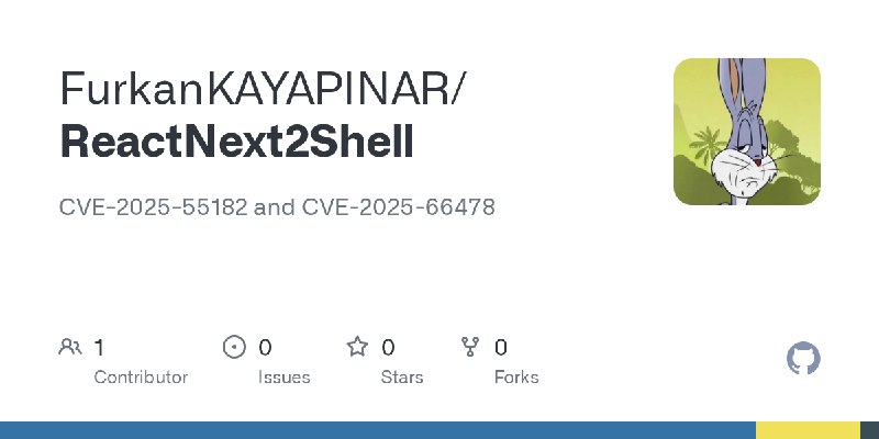GitHub - FurkanKAYAPINAR/ReactNext2Shell: CVE-2025-55182 and CVE-2025-66478