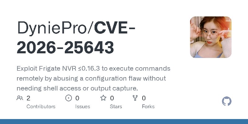 GitHub - DyniePro/CVE-2026-25643: Exploit Frigate NVR ≤0.16.3 to execute commands remotely by abusing a configuration flaw without…