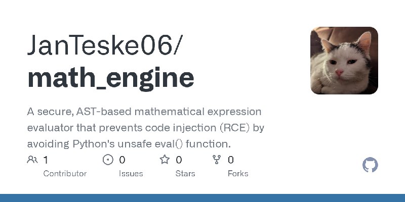 GitHub - JanTeske06/math_engine: A secure, AST-based mathematical expression evaluator that prevents code injection (RCE) by avoiding…