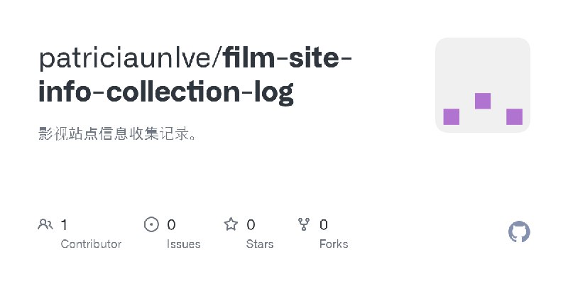 GitHub - patriciaunlve/film-site-info-collection-log: 影视站点信息收集记录。