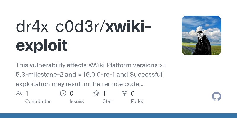 GitHub - dr4x-c0d3r/xwiki-exploit: This vulnerability affects XWiki Platform versions >= 5.3-milestone-2 and = 16.0.0-rc-1 and…