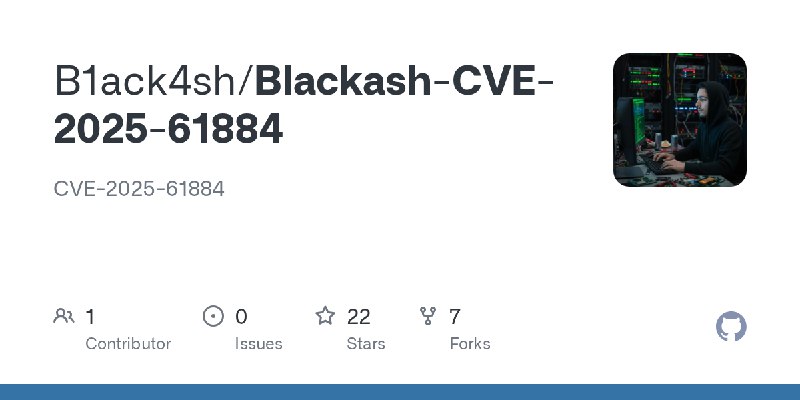 GitHub - B1ack4sh/Blackash-CVE-2025-61884: CVE-2025-61884