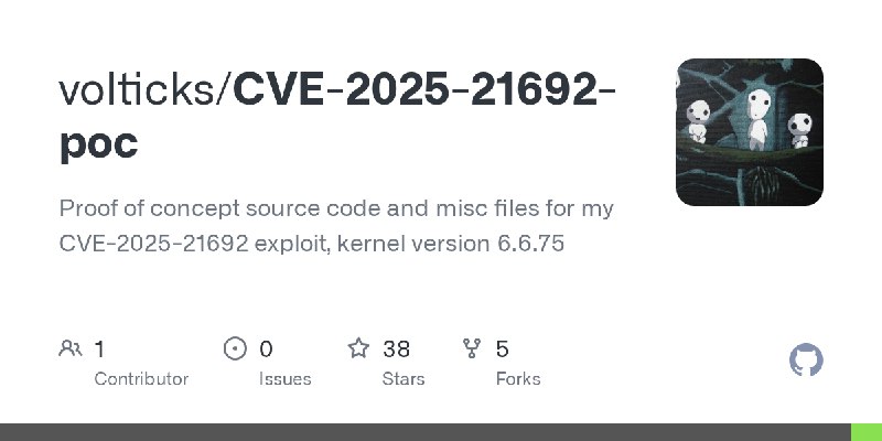 GitHub - volticks/CVE-2025-21692-poc: Proof of concept source code and misc files for my CVE-2025-21692 exploit, kernel version…