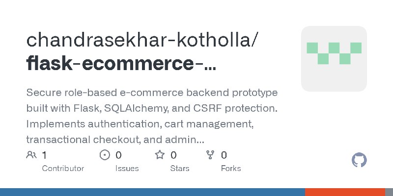 GitHub - chandrasekhar-kotholla/flask-ecommerce-architecture: Secure role-based e-commerce backend prototype built with Flask,…
