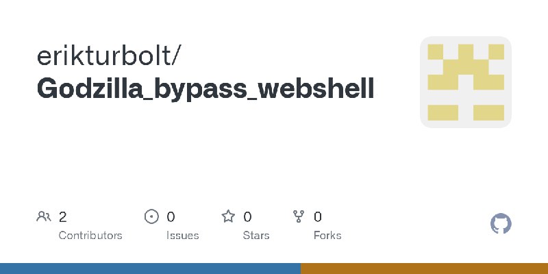 GitHub - erikturbolt/Godzilla_bypass_webshell