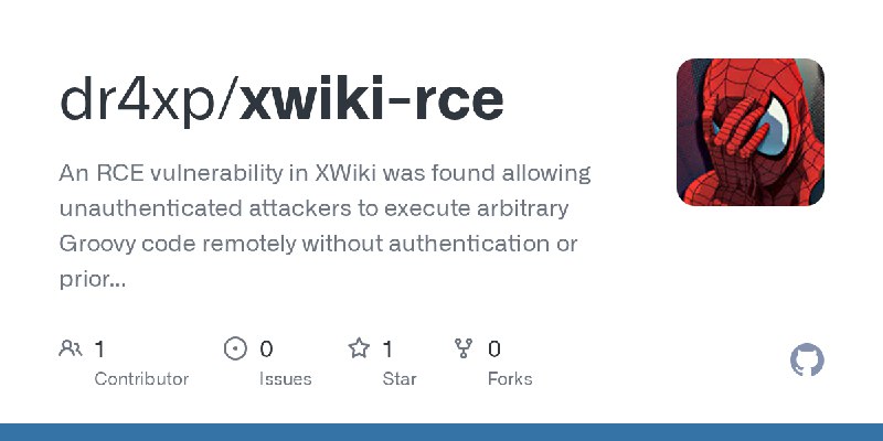 GitHub - dr4xp/xwiki-rce: An RCE vulnerability in XWiki was found allowing unauthenticated attackers to execute arbitrary Groovy…