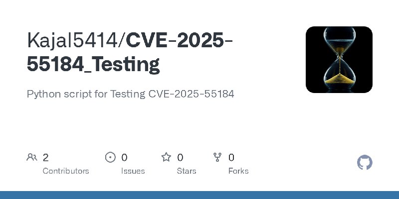 GitHub - Kajal5414/CVE-2025-55184_Testing: Python script for Testing CVE-2025-55184