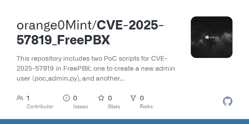 GitHub - orange0Mint/CVE-2025-57819_FreePBX: This repository includes two PoC scripts for CVE-2025-57819 in FreePBX: one to create…
