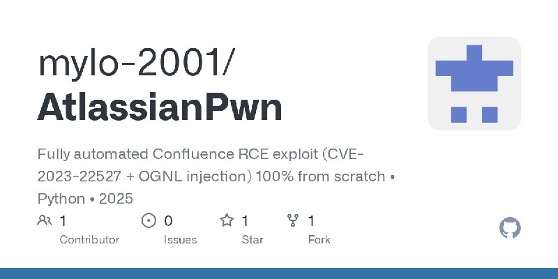 GitHub - mylo-2001/AtlassianPwn: Fully automated Confluence RCE exploit (CVE-2023-22527 + OGNL injection)   100% from scratch •…