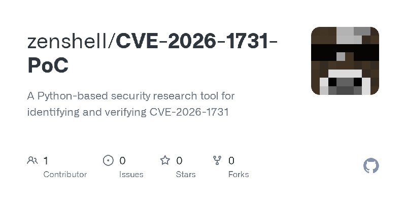 GitHub - zensheII/CVE-2026-1731-PoC: A Python-based security research tool for identifying and verifying CVE-2026-1731