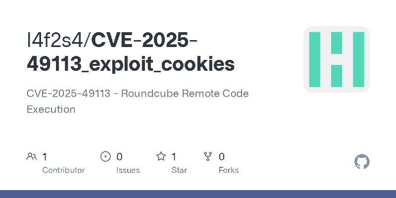 GitHub - l4f2s4/CVE-2025-49113_exploit_cookies: CVE-2025-49113 - Roundcube Remote Code Execution