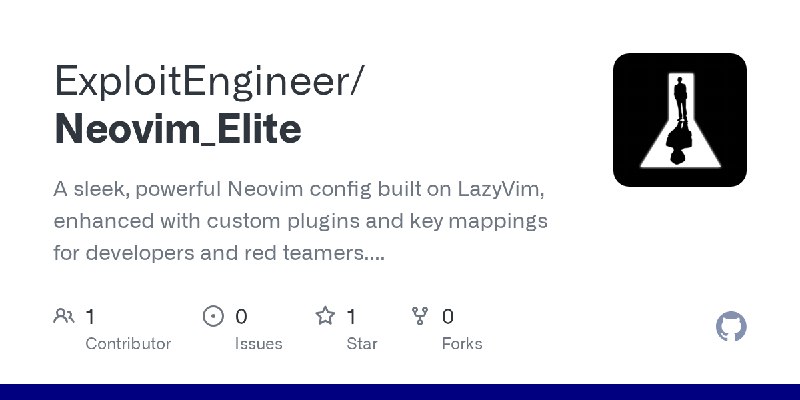 GitHub - ExploitEngineer/Neovim_Elite: A sleek, powerful Neovim config built on LazyVim, enhanced with custom plugins and key mappings…