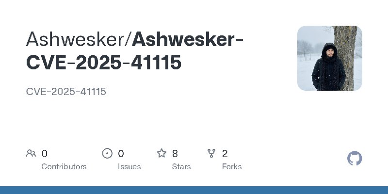 GitHub - Ashwesker/Ashwesker-CVE-2025-41115: CVE-2025-41115