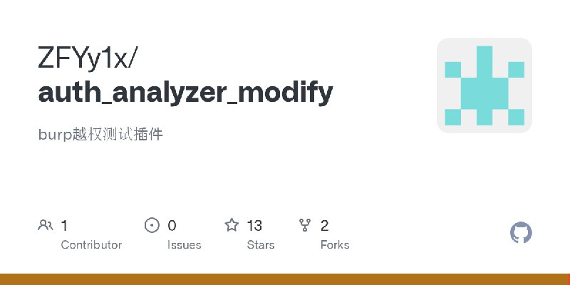 GitHub - ZFYy1x/auth_analyzer_modify: burp越权测试插件