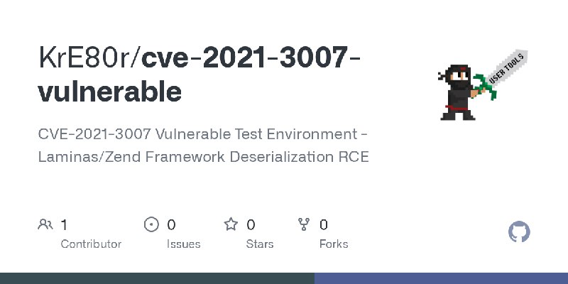 GitHub - KrE80r/cve-2021-3007-vulnerable: CVE-2021-3007 Vulnerable Test Environment - Laminas/Zend Framework Deserialization RCE