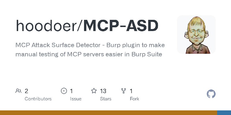 GitHub - hoodoer/MCP-ASD: MCP Attack Surface Detector - Burp plugin to make manual testing of MCP servers easier in Burp Suite