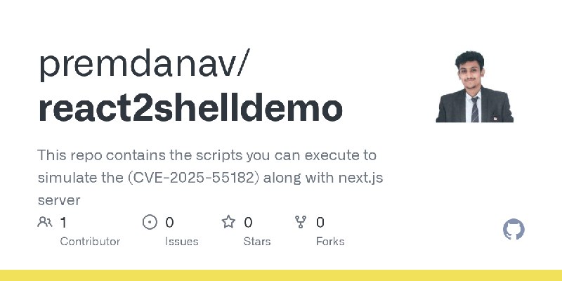 GitHub - premdanav/react2shelldemo: This repo contains the scripts you can execute to simulate the (CVE-2025-55182) along with…
