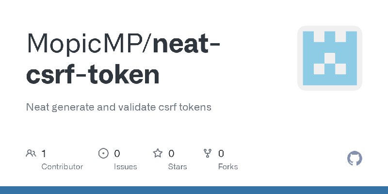 GitHub - MopicMP/neat-csrf-token: Neat generate and validate csrf tokens
