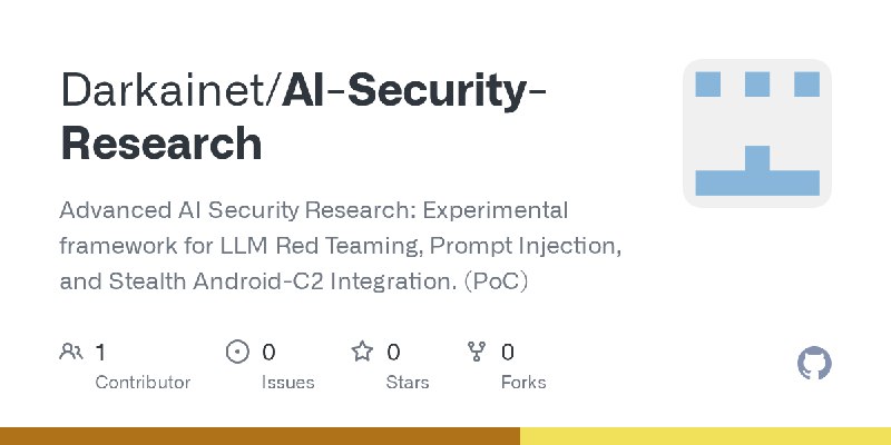 GitHub - Darkainet/AI-Security-Research: Advanced AI Security Research: Experimental framework for LLM Red Teaming, Prompt Injection…