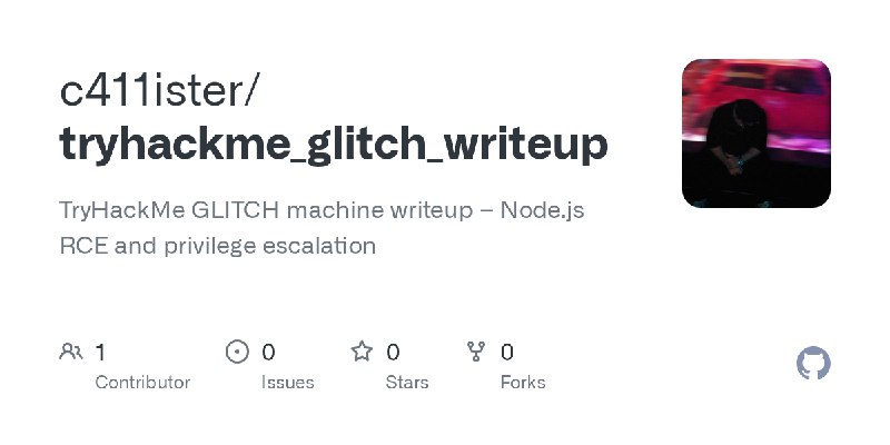 GitHub - c411ister/tryhackme_glitch_writeup: TryHackMe GLITCH machine writeup – Node.js RCE and privilege escalation