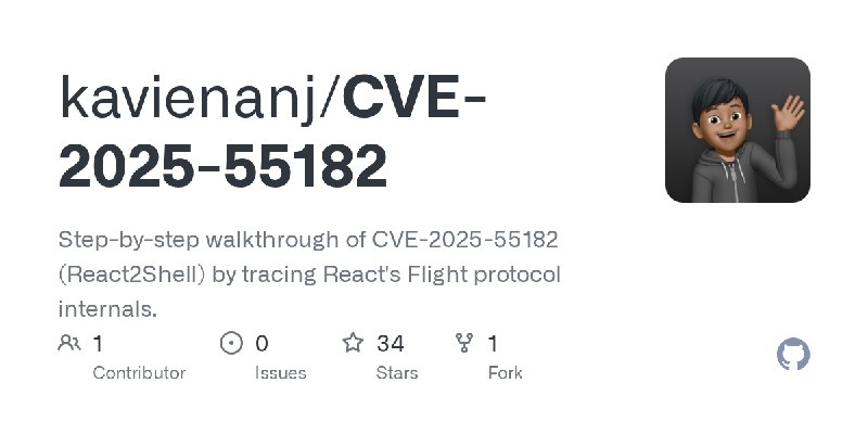 GitHub - kavienanj/CVE-2025-55182: Step-by-step walkthrough of CVE-2025-55182 (React2Shell) by tracing React's Flight protocol…