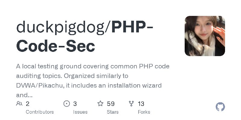 GitHub - duckpigdog/PHP-Code-Sec: A local testing ground covering common PHP code auditing topics. Organized similarly to DVWA/Pikachu…