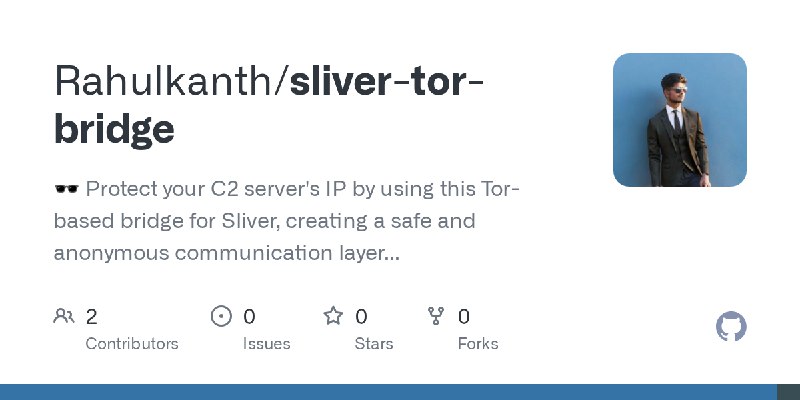 GitHub - Rahulkanth/sliver-tor-bridge: 🕶️ Protect your C2 server's IP by using this Tor-based bridge for Sliver, creating a safe…