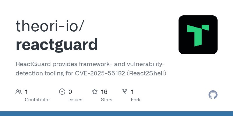 GitHub - theori-io/reactguard: ReactGuard provides framework- and vulnerability-detection tooling for CVE-2025-55182 (React2Shell)
