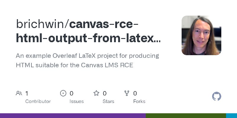 GitHub - brichwin/canvas-rce-html-output-from-latex-on-overleaf: An example Overleaf LaTeX project for producing HTML suitable…