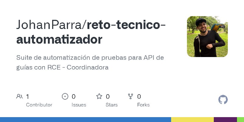 GitHub - JohanParra/reto-tecnico-automatizador: Suite de automatización de pruebas para API de guías con RCE - Coordinadora