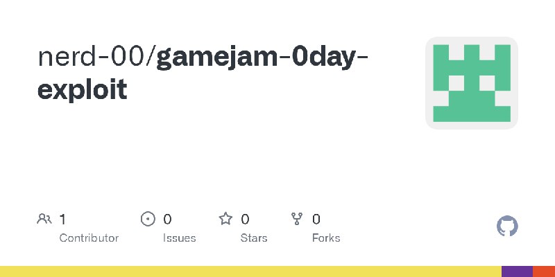 GitHub - nerd-00/gamejam-0day-exploit