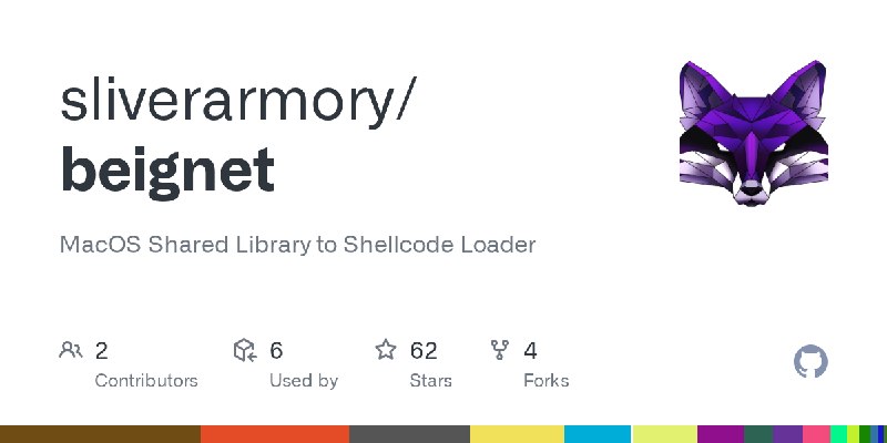GitHub - sliverarmory/beignet: MacOS Shared Library to Shellcode Loader