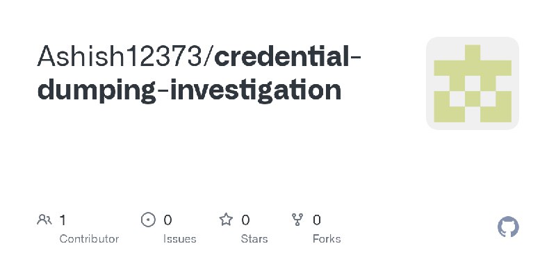 GitHub - Ashish12373/credential-dumping-investigation