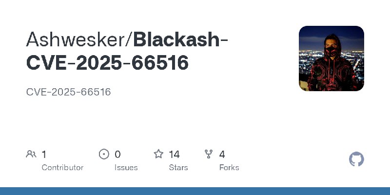 GitHub - Ashwesker/Blackash-CVE-2025-66516: CVE-2025-66516