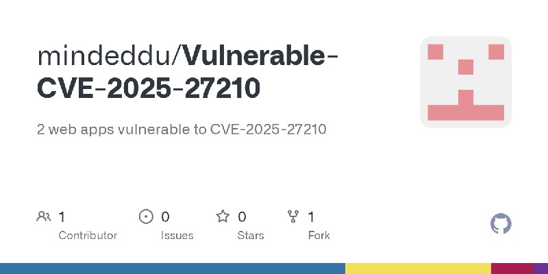 GitHub - mindeddu/Vulnerable-CVE-2025-27210: 2 web apps vulnerable to CVE-2025-27210