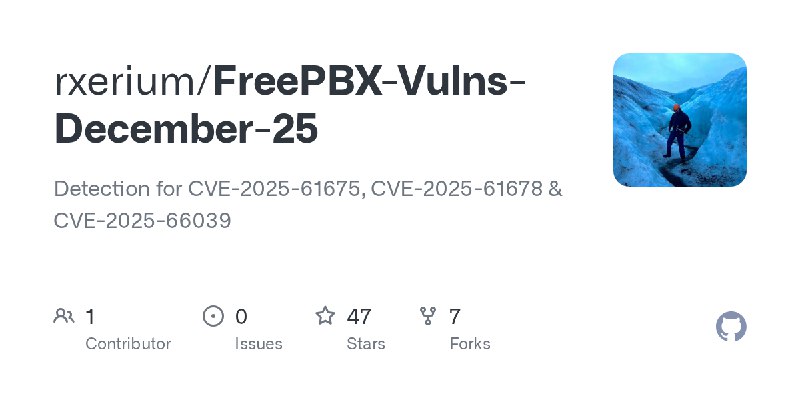 GitHub - rxerium/FreePBX-Vulns-December-25: Detection for CVE-2025-61675, CVE-2025-61678 & CVE-2025-66039
