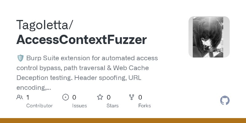 GitHub - Tagoletta/AccessContextFuzzer: 🛡️ Burp Suite extension for automated access control bypass, path traversal & Web Cache…