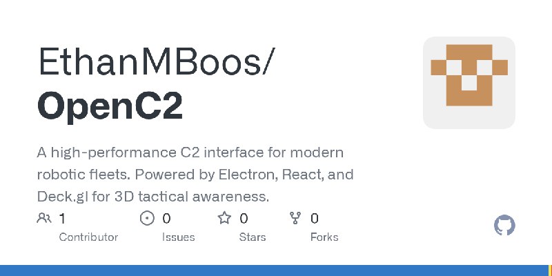 GitHub - EthanMBoos/OpenC2: A high-performance C2 interface for modern robotic fleets. Powered by Electron, React, and Deck.gl…