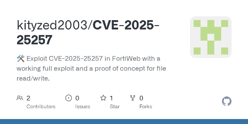 GitHub - kityzed2003/CVE-2025-25257: 🛠️ Exploit CVE-2025-25257 in FortiWeb with a working full exploit and a proof of concept for…