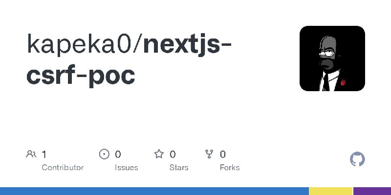 GitHub - kapeka0/nextjs-csrf-poc