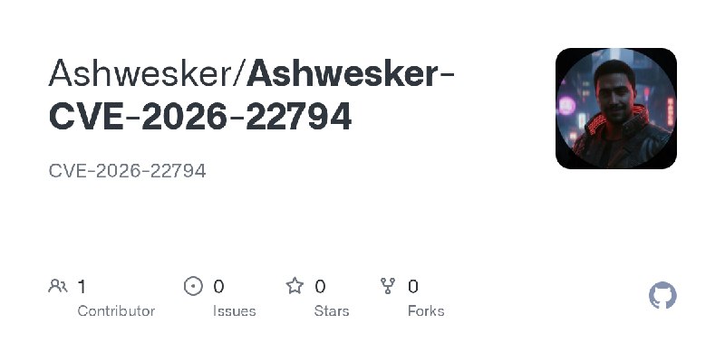 GitHub - Ashwesker/Ashwesker-CVE-2026-22794: CVE-2026-22794