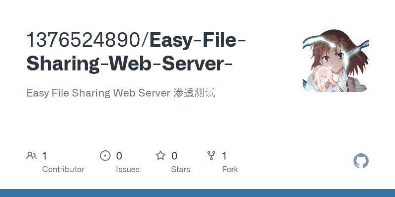 GitHub - 1376524890/Easy-File-Sharing-Web-Server-: Easy File Sharing Web Server 渗透测试