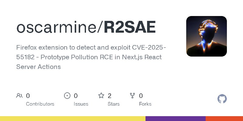 GitHub - oscarmine/R2SAE: Firefox extension to detect and exploit CVE-2025-55182 - Prototype Pollution RCE in Next.js React Server…
