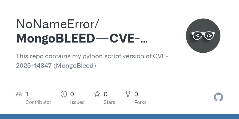 GitHub - NoNameError/MongoBLEED---CVE-2025-14847-POC-: This repo contains my python script version of CVE-2025-14847 (MongoBleed)