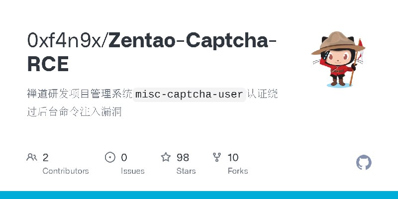 GitHub - 0xf4n9x/Zentao-Captcha-RCE: 禅道研发项目管理系统`misc-captcha-user`认证绕过后台命令注入漏洞
